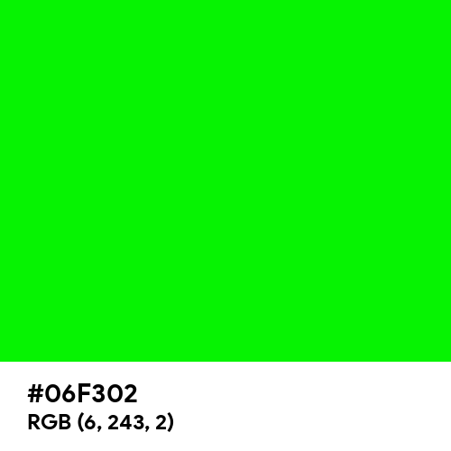 Electric Green (Hex code: 06F302) Thumbnail