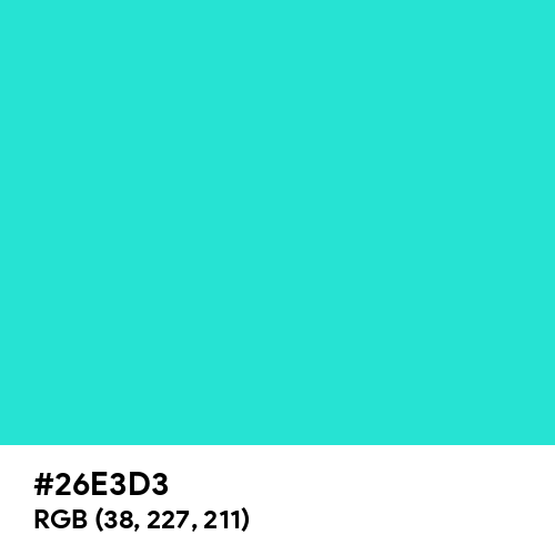 Turquoise (Hex code: 26E3D3) Thumbnail