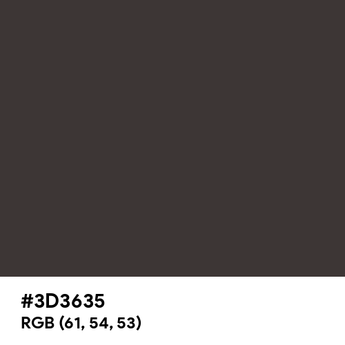 Grey Brown (RAL) (Hex code: 3D3635) Thumbnail