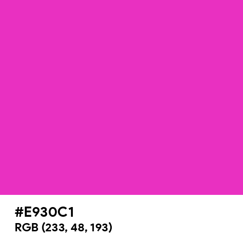 Laser Pink (Hex code: E930C1) Thumbnail