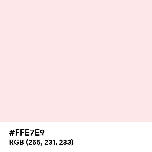 Very Light Pink (Hex code: FFE7E9) Thumbnail