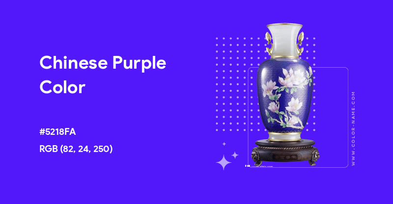 Chinese Purple color hex code is #5218FA