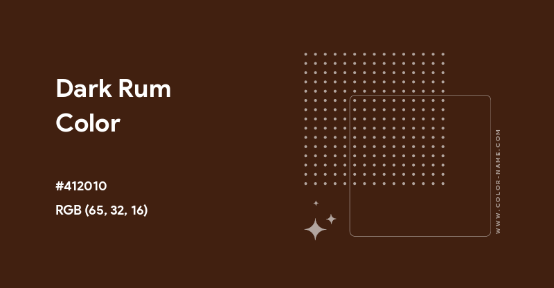 Dark Rhum Color Dark Rum color hex code is #412010