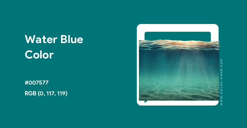 Water Blue color hex code is 007577