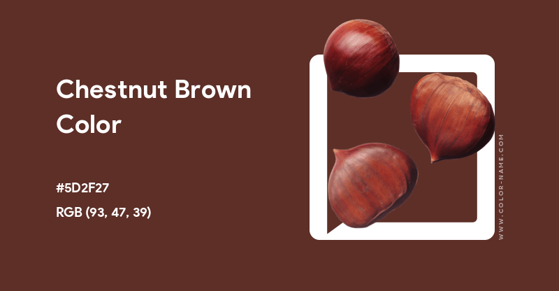 1. "Chestnut Brown" - wide 7