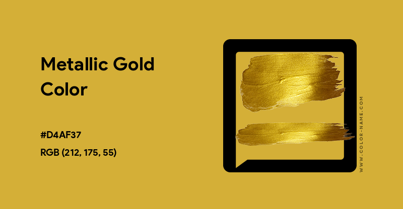Metallic Gold color hex code is D4AF37