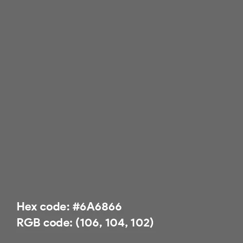 Royal Grey (Hex code: 6A6866) Color Thumbnail
